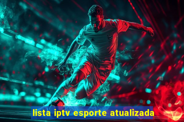 lista iptv esporte atualizada